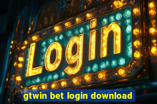 gtwin bet login download